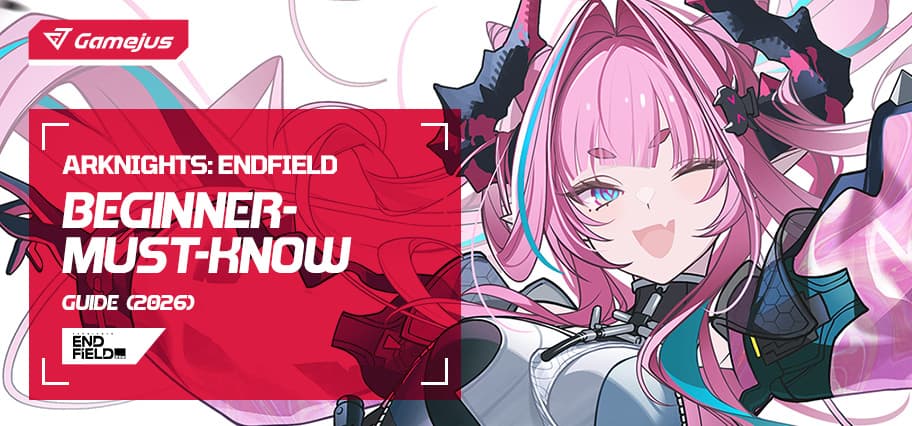 Arknights: Endfield Beginner Guide – Everything You Must Know (2026)